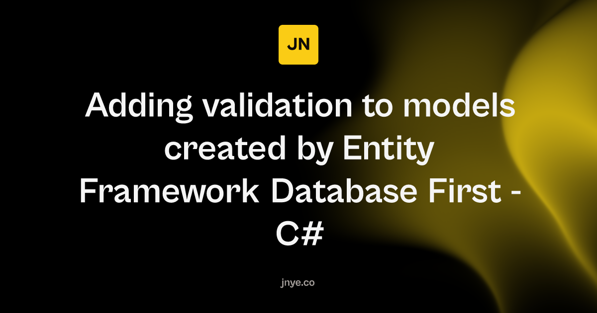 Adding validation to models created by Entity Framework Database First - C#